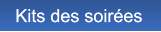 Kits des soires Kits des soires