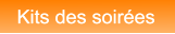 Kits des soires Kits des soires