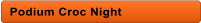 Podium Croc Night