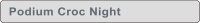 Podium Croc Night