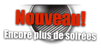 Nouveau! Encore plus de soires